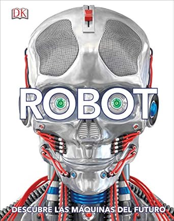 robot descubre las maquinas del futuro 1st edition dk 0241382408, 978-0241382400