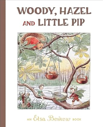 woody hazel and little pip 1st edition elsa beskow 1782507280, 978-1782507284