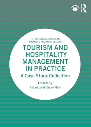 tourism and hospitality management in practice 1st edition rebecca wilson mah 1032247606, 978-1032247601