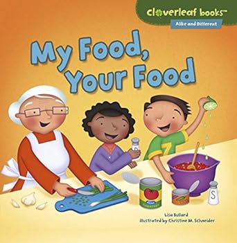 my food your food 1st edition lisa bullard ,christine m schneider 1467760315, 978-1467760317