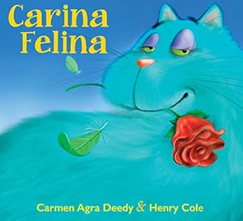 carina felina 1st edition carmen agra deedy ,henry cole 1338749161, 978-1338749168