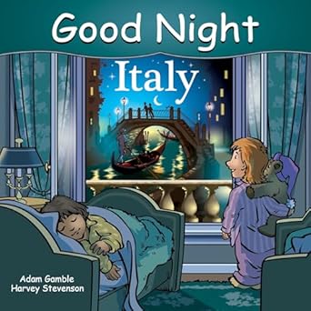 good night italy 1st edition adam gamble ,mark jasper ,harvey stevenson 164907008x, 978-1649070081