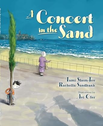 a concert in the sand 1st edition rachella sandbank ,tami shem tov ,avi ofer 1512401013, 978-1512401011