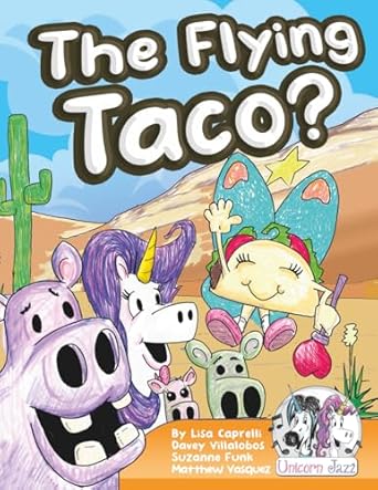 the flying taco 1st edition lisa caprelli ,matthew vasquez ,suzanne funk ,davey villalobos 1951203437,