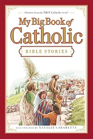 my big book of catholic bible stories 1st edition thomas nelson 0718011953, 978-0718011956