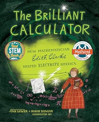 the brilliant calculator how mathematician edith clarke helped electrify america 1st edition jan lower ,susan