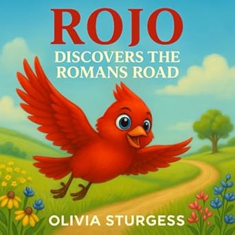 rojo discovers the romans road 1st edition olivia sturgess 1962743969, 978-1962743969