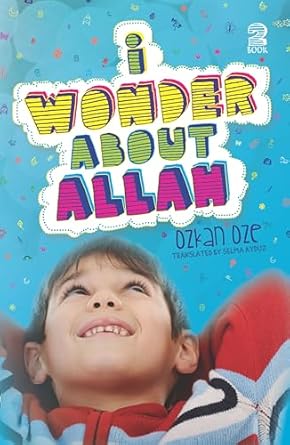 i wonder about allah book two 1st edition ozkan oze ,selma ayduz 086037503x, 978-0860375036