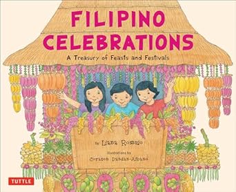 filipino celebrations a treasury of feasts and festivals 1st edition liana romulo ,corazon dandan albano