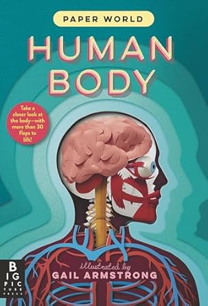 paper world human body 1st edition the templar company ltd ,gail armstrong 1536232637, 978-1536232639