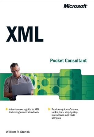 xml pocket consultant 1st edition william r stanek 0735611831, 978-0735611832