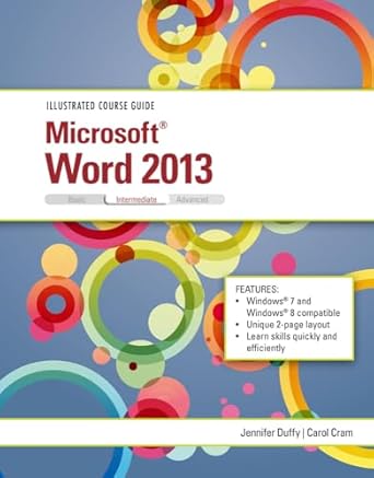 illustrated course guide microsoft word 2013 intermediate 1st edition jennifer duffy 1285093372,