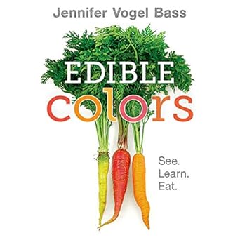edible colors see learn eat 1st edition jennifer vogel bass 1626720029, 978-1626720022