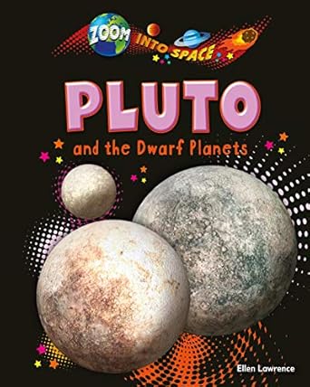 pluto and the dwarf planets 1st edition ellen lawrence 190967320x, 978-1909673205
