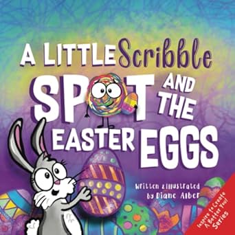 a little scribble spot and the easter eggs 1st edition diane alber 1951287908, 978-1951287900
