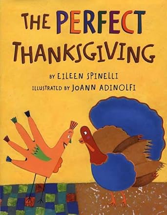 the perfect thanksgiving 1st edition eileen spinelli ,joann adinolfi 0805065318, 978-0805065312