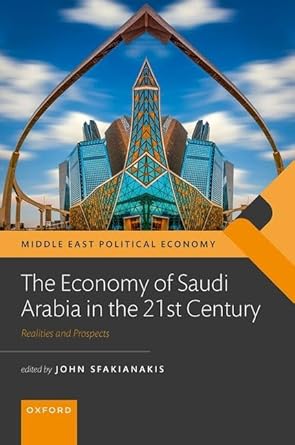 the economy of saudi arabia in the 21st century prospects and realities 1st edition john sfakianakis