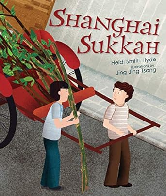 shanghai sukkah 1st edition heidi smith hyde ,jing jing tsong 1467734748, 978-1467734745