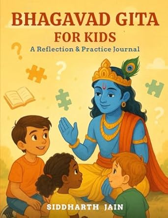 bhagavad gita for kids a reflection and practice journal 1st edition siddharth jain 9819430968, 978-9819430963