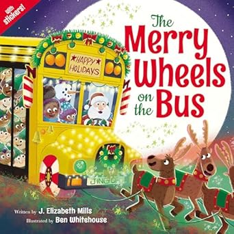 the merry wheels on the bus 1st edition j elizabeth mills ,ben whitehouse 1339038080, 978-1339038087