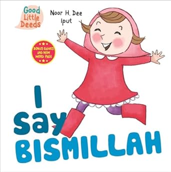 i say bismillah 1st edition noor h dee ,iput 0860376338, 978-0860376330