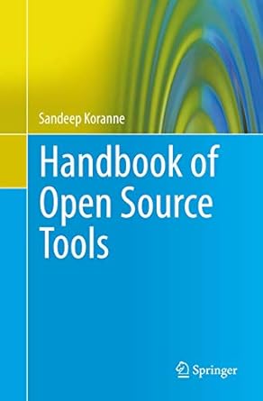 handbook of open source tools 1st edition sandeep koranne 1489991492, 978-1489991492