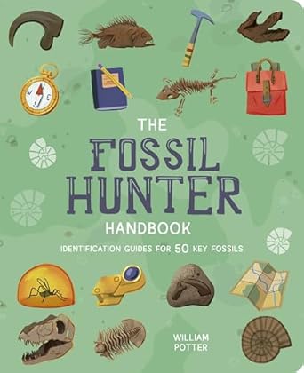 the fossil hunter handbook identification guides for 50 key fossils 1st edition william potter ,rhys jefferys