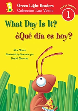 what day is it / que dia es hoy 1st edition alex moran ,daniel moreton ,alma flor ada ,f isabel campoy