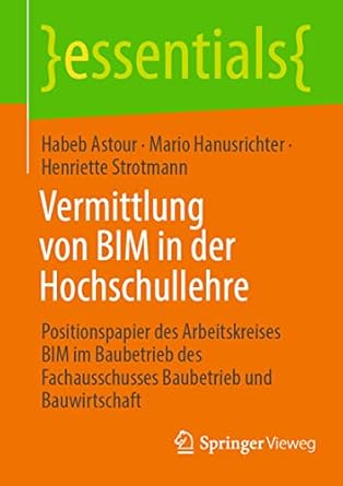 vermittlung von bim in der hochschullehre positionspapier des arbeitskreises bim im baubetrieb des