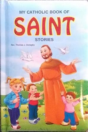 my catholic book of saint stories 1st edition thomas j donaghy 1937913406, 978-1937913403