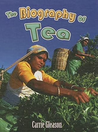 the biography of tea 1st edition carrie gleason 077872493x, 978-0778724933