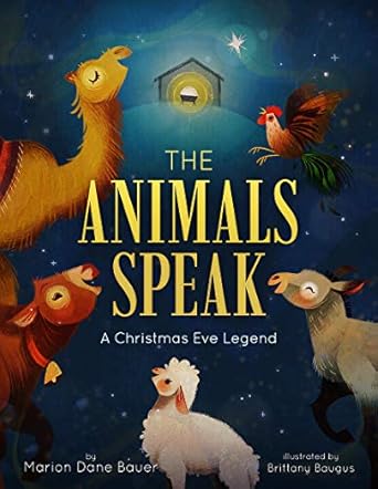 the animals speak a christmas eve legend 1st edition marion dane bauer ,brittany baugus 1506466435,