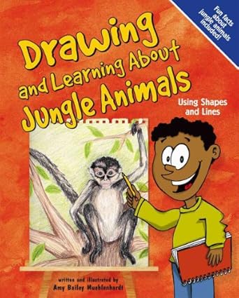 drawing and learning about jungle animals 1st edition amy bailey muehlenhardt ,bob temple 1404811931,
