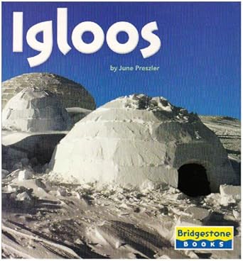 igloos 1st edition june preszler 073683723x, 978-0736837231