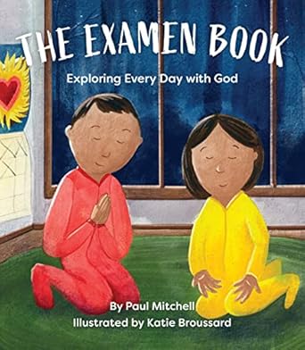 the examen book exploring every day with god 1st edition paul mitchell ,katie broussard 0829451277,