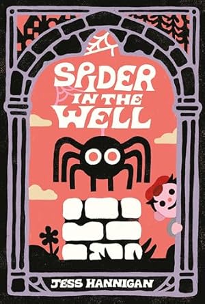 spider in the well 1st edition jess hannigan 0063289474, 978-0063289475