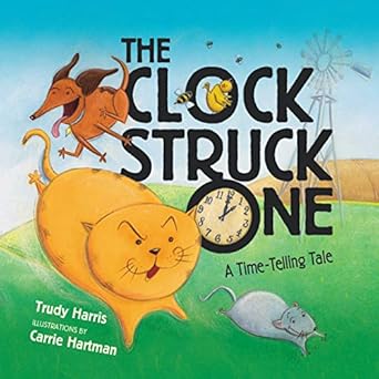 the clock struck one a time telling tale 1st edition trudy harris ,carrie hartman 0822590670, 978-0822590675