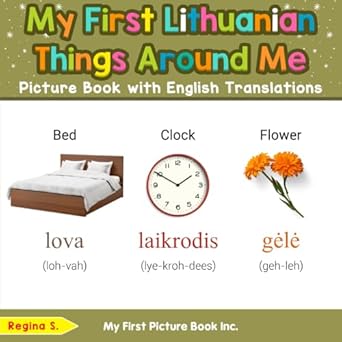 my first lithuanian things around me picture book with english translations 1st edition regina s 0369612094,