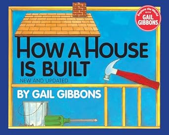 how a house is built 1st edition gail gibbons 0823412326, 978-0823412327