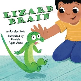 lizard brain 1st edition jocelyn soliz ,daniela rojas arias 173468447x, 978-1734684476