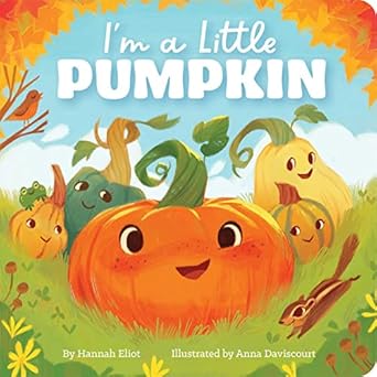 im a little pumpkin 1st edition hannah eliot ,anna daviscourt 1665915935, 978-1665915939