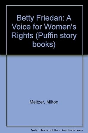 betty friedan a voice for womens rights 1st edition milton meltzer 0140321616, 978-0140321616