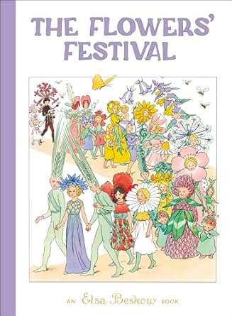 the flowers festival 1st edition elsa beskow 1782508082, 978-1782508083