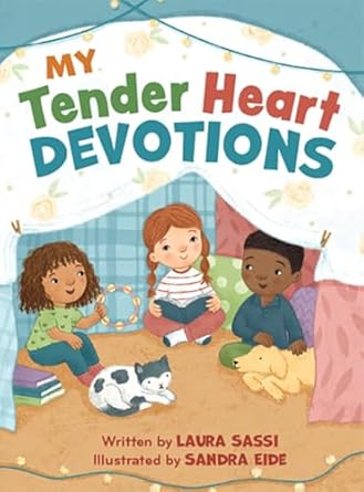 my tender heart devotions 1st edition laura sassi ,sandra eide 1640609016, 978-1640609013