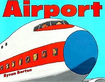 airport 1st edition byron barton 0064431452, 978-0064431453