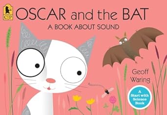 oscar and the bat a book about sound 1st edition geoff waring 0763645133, 978-0763645137