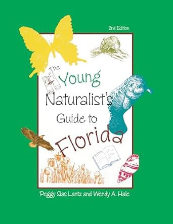 the young naturalists guide to florida 1st edition peggy lantz ,wendy hale 1561643777, 978-1561643776