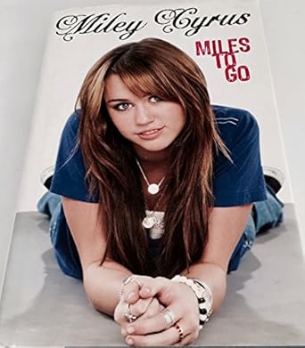 miles to go 1st edition miley cyrus 1423119924, 978-1423119920