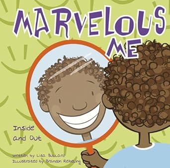 marvelous me inside and out 1st edition lisa bullard ,brandon reibeling 140480157x, 978-1404801578