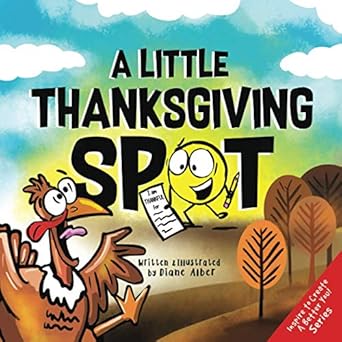 a little thanksgiving spot 1st edition diane alber 1951287452, 978-1951287450